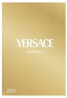 Versace Catwalk: The Complete Collections - Мода и стиль