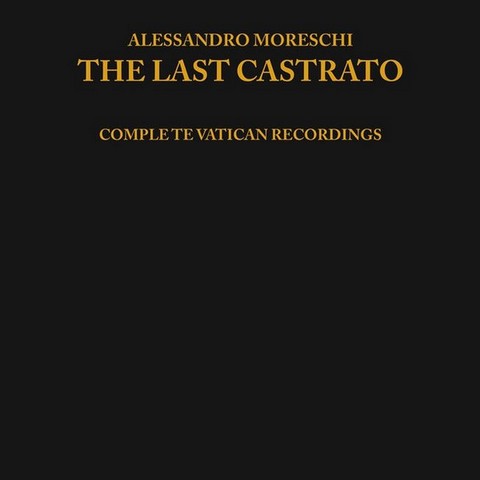 Alessandro Moreschi – The Last Castrato (Vinyl) - фото 1