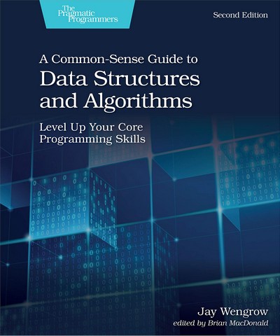 A Common-Sense Guide to Data Structures and Algorithms - фото 1