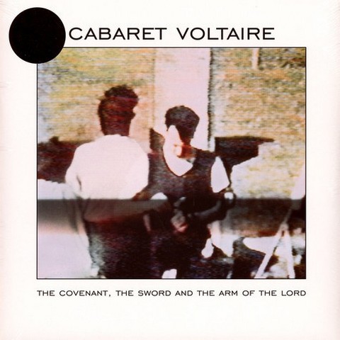 Cabaret Voltaire – The Covenant, The Sword And The Arm Of The Lord ( Limited Edition, Reissue, Remastered, White Vinyl) - фото 1