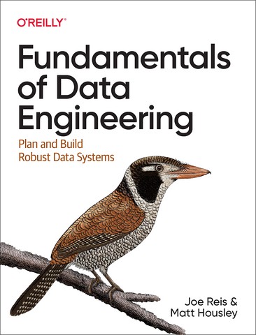 Fundamentals of Data Engineering: Plan and Build Robust Data Systems 1st Edition - фото 1