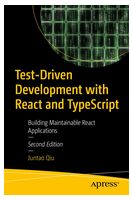 Test-Driven Development with React and TypeScript: Building Maintainable React Applications 2nd ed. Edition - React
