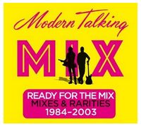 Modern Talking – Ready For The Mix (Mixes & Rarities 1984-2003) (Limited Edition, Numbered) - Pop