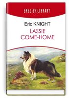 Lassie Come-Home / Лессі повертається додому - Английский язык