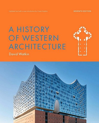 A History of Western Architecture. Seventh Edition