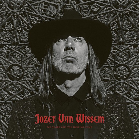 Jozef Van Wissem – We Adore You, You Have No Name (CD, Album) - фото 1