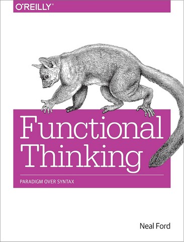 Functional Thinking: Paradigm Over Syntax 1st Edition - фото 1