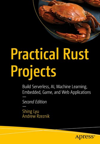 Practical Rust Projects: Build Serverless, AI, Machine...