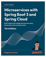 Microservices with Spring Boot 3 and Spring Cloud: Build resilient and scalable microservices using Spring Cloud, Istio, and Kubernetes 2nd ed. Edition - Java