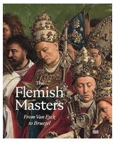 The Flemish Masters From Van Eyck to Bruegel