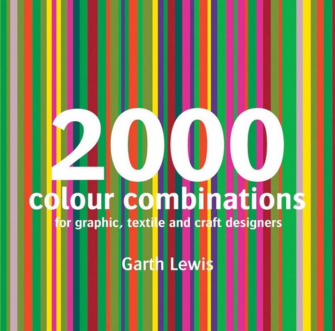 2000 Colour Combinations For Graphic, Web, Textile...