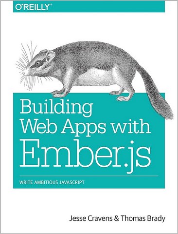 Building Web Apps with Ember.js Write Ambitious JavaScript - фото 1