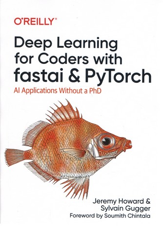 Deep Learning for Coders with fastai and PyTorch: AI Applications Without a PhD - фото 1