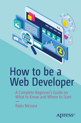 How to be a Web Developer: A Complete Beginner's Guide...