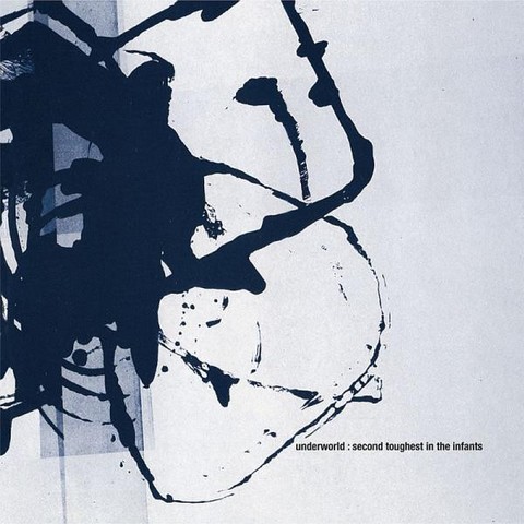 Underworld – Second Toughest In The Infants (CD, Album, Reissue, Remastered) - фото 1