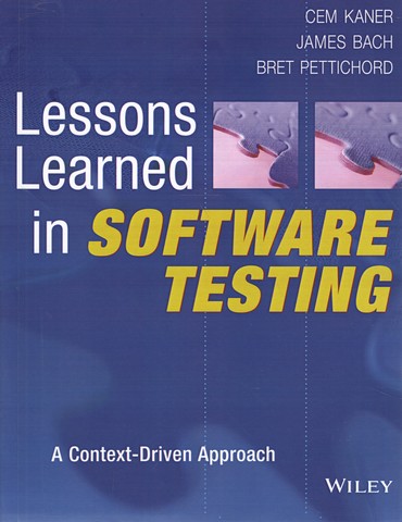 Lessons Learned in Software Testing. A Context-Driven Approach - фото 1