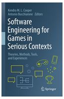 Software Engineering for Games in Serious Contexts: Theories, Methods, Tools, and Experiences - Графика, Дизайн, Фото