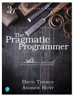 The Pragmatic Programmer: Your Journey To Mastery, 20th Anniversary Edition (2nd Edition) - Разработка ПО, управление проектами