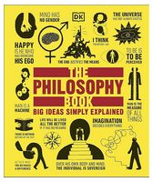 The Philosophy Book. Big Ideas Simply Explained - Философия