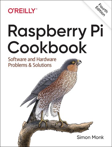 Raspberry Pi Cookbook: Software and Hardware Problems and Solutions 4th Edition - фото 1