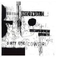 Underworld – Dirty Epic / Cowgirl (CD) - Кассеты, CD и DVD диски