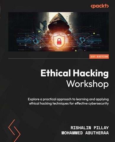 Ethical Hacking Workshop: Explore a practical approach...