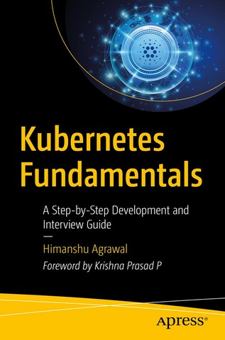 Kubernetes Fundamentals: A Step-by-Step Development...