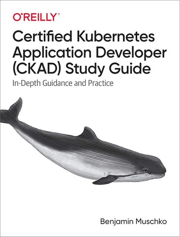 Certified Kubernetes Application Developer (CKAD) Study...