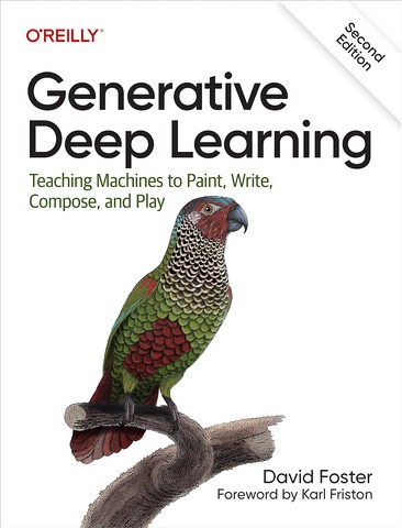 Generative Deep Learning: Teaching Machines To Paint,...