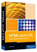 HTML and CSS: The Comprehensive Guide - HTML, XHTML, CSS