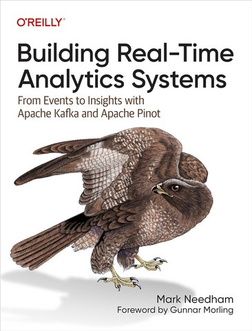 Building Real-Time Analytics Systems: From Events to Insights with Apache Kafka and Apache Pinot 1st Edition - фото 1