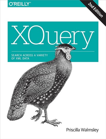 XQuery: Search Across a Variety of XML Data 2nd Edition - фото 1