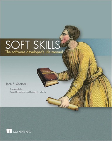 Soft Skills. The software developers life manual - фото 1