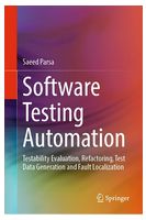 Software Testing Automation: Testability Evaluation, Refactoring, Test Data Generation and Fault Loc - Тестирование программного обеспечения