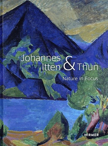 Johannes Itten & Thun. Nature in Focus