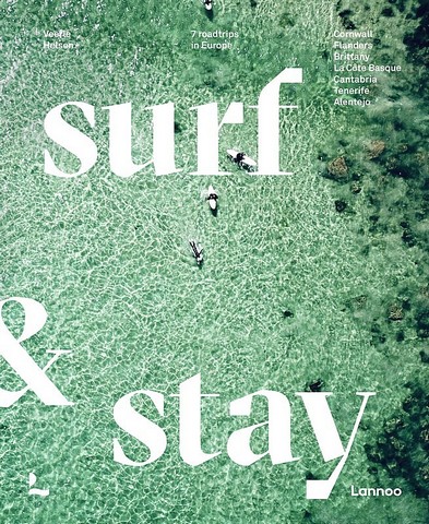 Surf & Stay. 7 Road Trips in Europe
