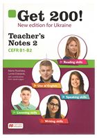 Get 200! New edition for Ukraine. Teacher's Notes 2 - Английские курсы