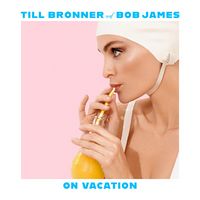 Till Bronner And Bob James – On Vacation (2LP, Album, Limited Edition, Stereo, 180 Gram, Vinyl)
