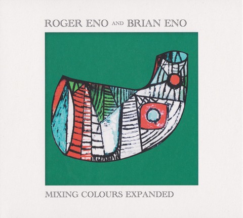 Roger Eno, Brian Eno – Mixing Colours Expanded (2CD, Album, Reissue) - фото 1