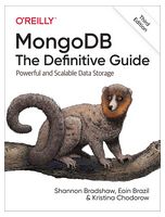 MongoDB: The Definitive Guide: Powerful and Scalable Data Storage 3rd Edition - Базы данных