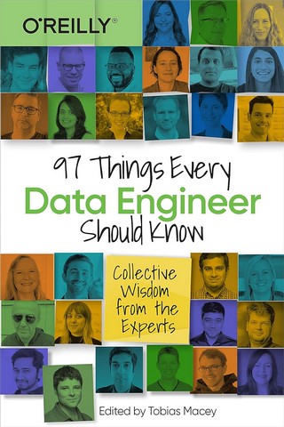 97 Things Every Data Engineer Should Know: Collective Wisdom from the Experts - фото 1
