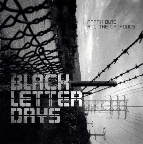 Frank Black And The Catholics – Black Letter Days (CD, Album) - фото 1