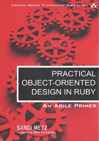 Practical Object-Oriented Design in Ruby: An Agile Primer (Addison-Wesley Professional Ruby) - фото 1