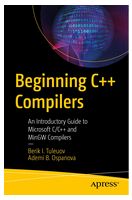 Beginning C++ Compilers: An Introductory Guide to Microsoft C/C++ and MinGW Compilers 1st ed. Edition