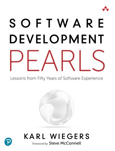 Software Development Pearls: Lessons from Fifty Years of Software Experience 1st Edition - фото 1