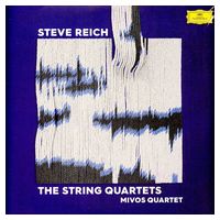 Steve Reich, MIVOS Quartet – The String Quartets (2LP, 45 RPM, Album, 180g, Vinyl)