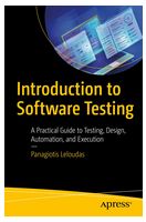 Introduction to Software Testing: A Practical Guide to Testing, Design, Automation, and Execution 1st ed. Edition - Компьютерная литература