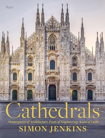 Cathedrals. Masterpieces of Architecture, Feats of...
