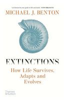 Extinctions. How Life Survives, Adapts and Evolves - Научно-популярная литература