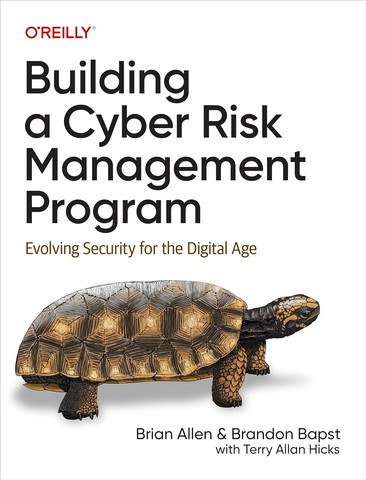 Building a Cyber Risk Management Program: Evolving Security for the Digital Age 1st Edition - фото 1